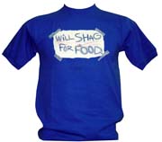 T-Shirt: Will Shag for food Royal Blue